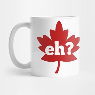 Eh canada day red maple leaf Mug
